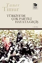 Türkiye’de Çok Partili Hayata Geçiş - 1