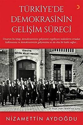 Türkiye’de Demokrasinin Gelişim Süreci - 1