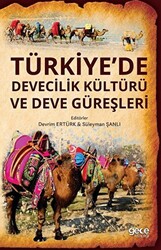 Türkiye’de Devecilik Kültürü Ve Deve Güreşleri - 1