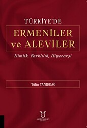 Türkiye`de Ermeniler ve Aleviler Kimlik, Farklılık, Hiyerarşi - 1