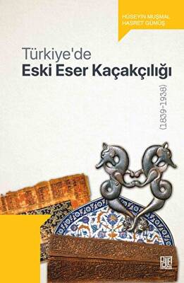 Türkiye’de Eski Eser Kaçakçılığı - 1