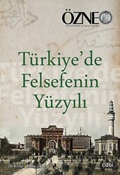 Türkiye`de Felsefenin Yüzyılı - Özne 26. Kitap - 1