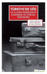 Türkiye’de Göç ve İllerin Demografik Ekonomik ve Fiziksel Dönüşümü - 1