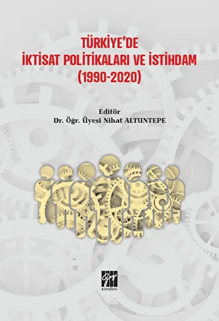 Türkiye`de İktisat Politikaları ve İstihdam 1990-2020 - 1