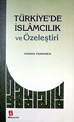 Türkiye`de İslamcılık ve Özeleştiri - 1