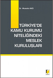 Türkiye`de Kamu Kurumu Niteliğindeki Meslek Kuruluşları - 1