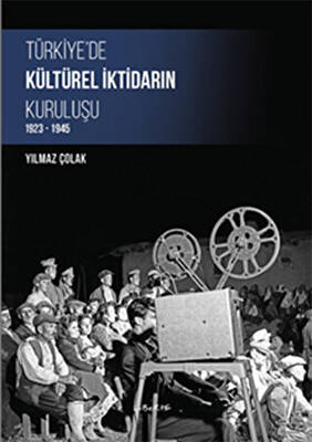 Türkiye’de Kültürel İktidarın Kuruluşu - 1