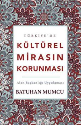 Türkiye’de Kültürel Mirasın Korunması - 1