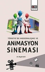 Türkiye’de Modernleşme ve Animasyon Sineması - 1