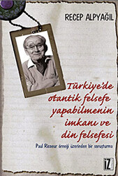 Türkiye’de Otantik Felsefe Yapabilmenin İmkanı ve Din Felsefesi - 1