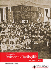 Türkiye`de Romantik Tarihçilik - 1