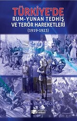 Türkiye`de Rum-Yunan Tedhiş ve Terör Hareketleri 1919-1923 - 1
