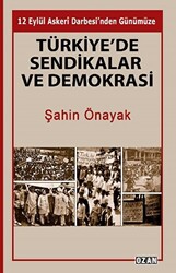 Türkiye’de Sendikalar ve Demokrasi - 1