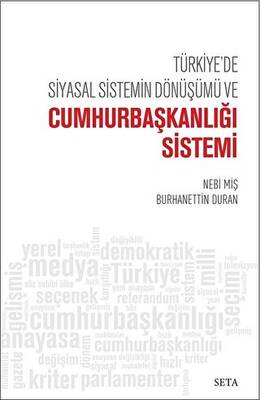 Türkiye’de Siyasal Sistemin Dönüşümü ve Cumhurbaşkanlığı Sistemi - 1