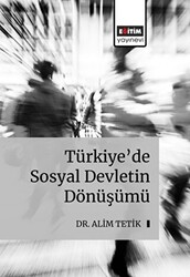 Türkiye’de Sosyal Devletin Dönüşümü - 1