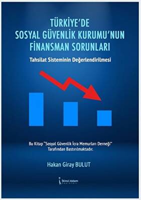 Türkiye’de Sosyal Güvenlik Kurumu’nun Finansman Sorunları - 1