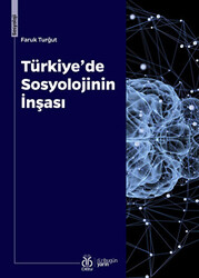 Türkiye’de Sosyolojinin İnşası - 1