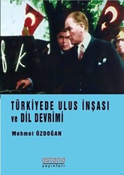 Türkiye’de Ulus İnşası ve Dil Devrimi - 1