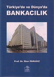 Türkiye’de ve Dünya’da Bankacılık - Ezgi Kitabevi Yayınları