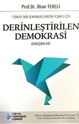 Türkiye’nin Demokrasi Krizini Aşması İçin Derinleştirilen Demokrasi Konuşmaları - Sosyal Demokrasi Derneği
