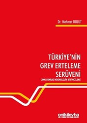 Türkiye`nin Grev Erteleme Serüveni - 1