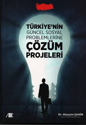 Türkiyenin Güncel Sosyal Problemlerine Çözüm Projeleri - 1