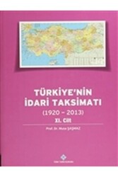 Türkiye`nin İdari Taksimatı 11.Cilt 1920-2013 - 1