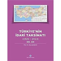 Türkiye`nin İdari Taksimatı 13.Cilt 1920-2013 - 1