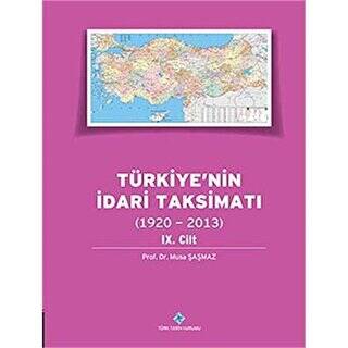 Türkiye`nin İdari Taksimatı 9.Cilt 1920-2013 - 1