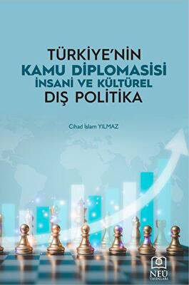 Türkiye`nin Kamu Diplomasisi İnsani ve Kültürel Dış Politika - 1