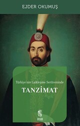 Türkiye`nin Laikleşme Serüveninde Tanzimat - 1