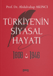 Türkiye’nin Siyasal Hayatı 1808-1946 - Değişim Yayınları