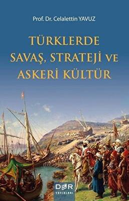 Türklerde Savaş Strateji ve Askeri Kültür - 1