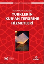 Türklerin Kur’an Tefsirine Hizmetleri - 1