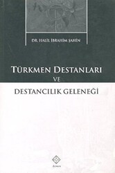 Türkmen Destanları ve Destancılık Geleneği - 1