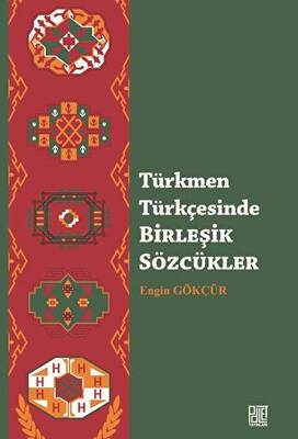 Türkmen Türkçesinde Birleşik Sözcükler - 1