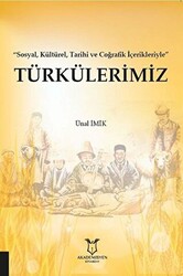Türkülerimiz - Sosyal Kültürel Tarihi ve Coğrafik İçerikleriyle - 1