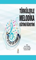 Türkülerle Melodika Eğitimi-Öğretimi - 1