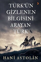 Türk`ün Gizlenen Bilgisini Arayan Türk - 1