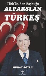 Türk`ün Son Başbuğu Alparslan Türkeş - 1