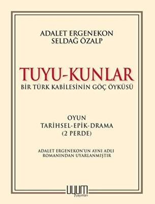 Tuyu-Kunlar - Bir Türk Kabilesinin Göç Öyküsü - 1