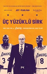 Üç Yüzüklü Sirk: Kobe, Shaq, Phil ve Lakers Hanedanlığının Akıl Almaz Yılları - 1