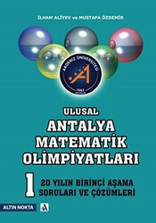 Ulusal Antalya Matematik Olimpiyatları - 20 Yılın Birinci Aşama Soruları ve Çözümleri - 1
