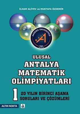 Ulusal Antalya Matematik Olimpiyatları - 20 Yılın Birinci Aşama Soruları ve Çözümleri - 1