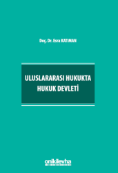 Uluslararası Hukukta Hukuk Devleti - On İki Levha Yayınları