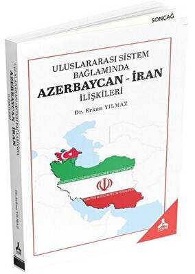 Uluslararası Sistem Bağlamında Azerbaycan-İran İlişkileri - 1