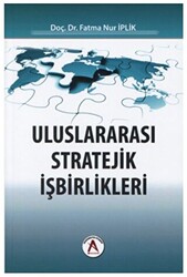 Uluslararası Stratejik İşbirlikleri - 1
