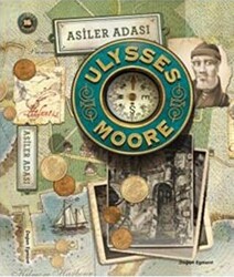 Ulysses Moore 16 - Asiler Adası - 1