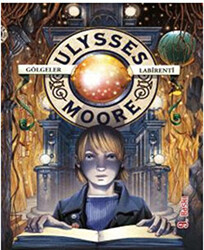Ulysses Moore 9 - Gölgeler Labirenti - 1