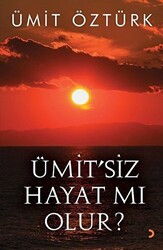 Ümit’siz Hayat mı Olur? - Cinius Yayınları
